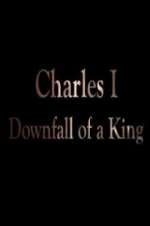 Watch Charles I: Downfall of a King 1channel