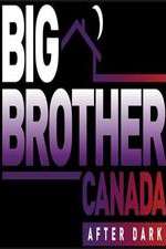 Watch Big Brother Canada After Dark 1channel