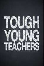 Watch Tough Young Teachers 1channel