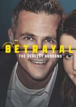 Watch Betrayal: The Perfect Husband 1channel