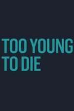 Watch Too Young to Die 1channel