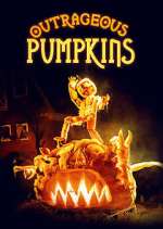 Watch Outrageous Pumpkins 1channel