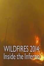 Watch Wildfires 2014 Inside the Inferno 1channel