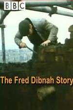 Watch The Fred Dibnah Story 1channel