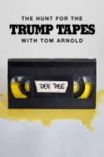 Watch The Hunt for the Trump Tapes with Tom Arnold 1channel