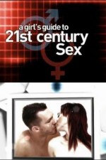 Watch A Girl's Guide to 21st Century Sex 1channel