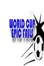 Watch World Cup Epic Fails 1channel