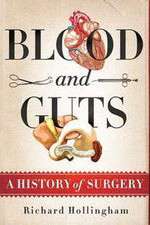 Watch Blood and Guts: A History of Surgery 1channel