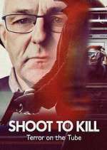 Watch Shoot to Kill: Terror on the Tube 1channel