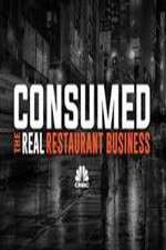 Watch Consumed The Real Restaurant Business 1channel