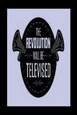 Watch The Revolution Will Be Televised 1channel