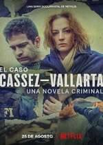 Watch El Caso Cassez-Vallarta: Una Novela Criminal 1channel