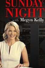 Watch Sunday Night with Megyn Kelly 1channel