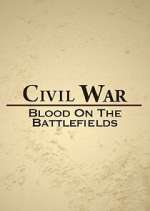 Watch Civil War: Blood on the Battlefields 1channel