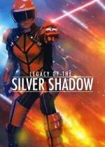 Watch Legacy of the Silver Shadow 1channel