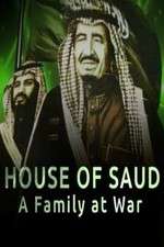 Watch House of Saud: A Family at War 1channel