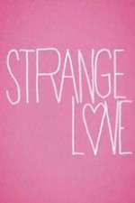 Watch Strange Love 1channel
