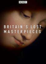 Watch Britain's Lost Masterpieces 1channel