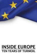 Watch Inside Europe: 10 Years of Turmoil 1channel