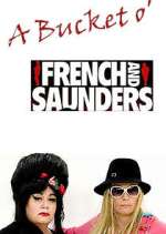 Watch A Bucket o' French and Saunders 1channel