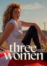 Watch Three Women 1channel