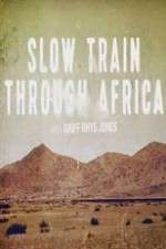 Watch Slow Train Through Africa with Griff Rhys Jones 1channel