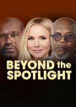 Watch Beyond the Spotlight 1channel