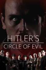 Watch Hitlers Circle of Evil 1channel