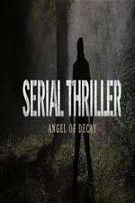 Watch Serial Thriller: Angel of Decay 1channel