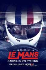 Watch Le Mans Racing Is Everything 1channel