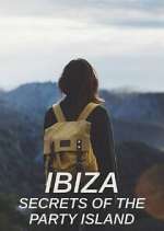 Watch Ibiza: Secrets of the Party Island 1channel