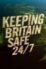 Watch Keeping Britain Safe 24/7 1channel