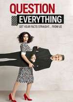 Watch Question Everything 1channel