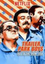 Watch Trailer Park Boys: Out of the Park: USA 1channel
