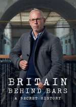 Watch Britain Behind Bars: A Secret History 1channel