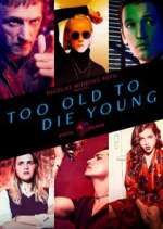 Watch Too Old to Die Young 1channel