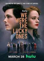 Watch We Were the Lucky Ones 1channel