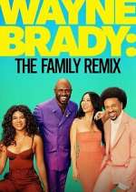 Watch Wayne Brady: The Family Remix 1channel