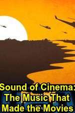 Watch Sound of Cinema: The Music That Made the Movies 1channel