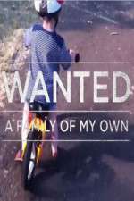 Watch Wanted A Family Of My Own 1channel