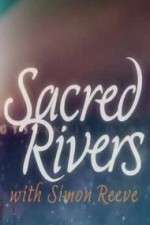 Watch Sacred Rivers With Simon Reeve 1channel