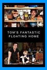 Watch Tom's Fantastic Floating Home 1channel