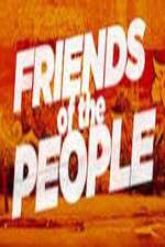 Watch Friends of the People 1channel